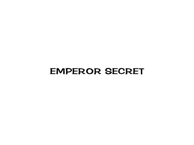EMPEROR SECRET