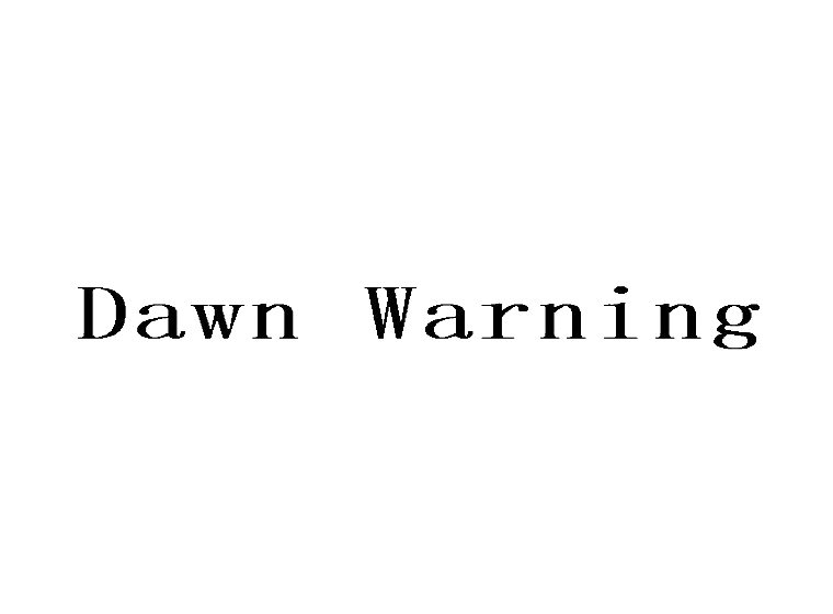 dawn warning