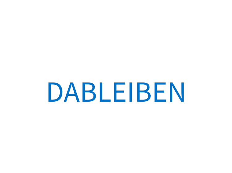 DABLEIBEN
