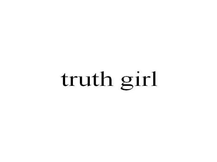 TRUTH GIRL